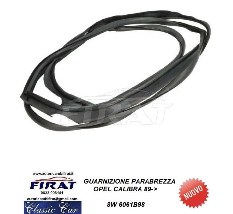 GUARNIZIONE PARABREZZA OPEL CALIBRA 89->